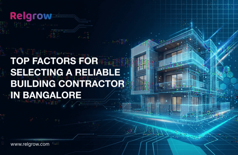 Top Factors for Selecting a Reliable Building Contractor in Bangalore ...