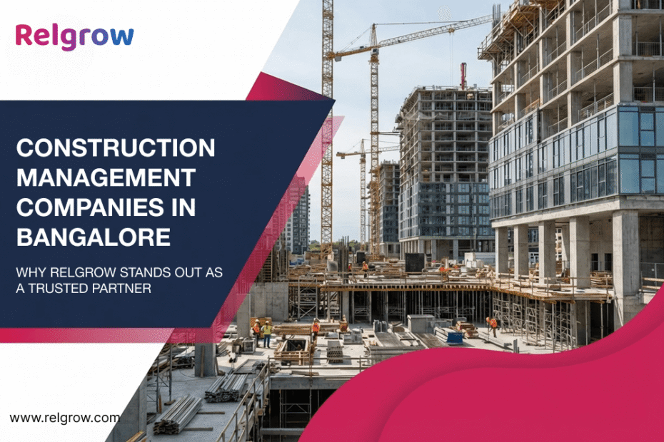 Construction Management Companies in Bangalore